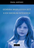 Filozofia i socjologia - Ochrana migrujúcich detí a ich sociálna integrácia (Ochrona dzieci migrantów i ich integracja społeczna) - miniaturka - grafika 1