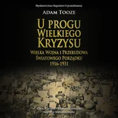 Audiobooki - historia - U progu wielkiego kryzysu. Wielka Wojna i przebudowa światowego porządku 1916-1931 - miniaturka - grafika 1