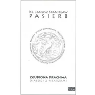 Biografie i autobiografie - Zgubiona drachma Dialogi z pisarzami Janusz Stanisław Pasierb - miniaturka - grafika 1