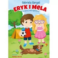Literatura przygodowa - PASCAL Eryk i Mela. Co lubimy robić najbardziej$3762 - Gabriela Gargaś - miniaturka - grafika 1