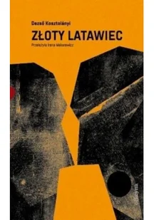Złoty Latawiec Dezso Kosztolanyi - Proza - miniaturka - grafika 2