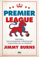 Poradniki hobbystyczne - Premier League. Historia, teraźniejszość i przyszłość najlepszej ligi na świecie - miniaturka - grafika 1