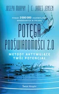 Poradniki hobbystyczne - Potęga podświadomości 2.0. Metody aktywujące twój potencjał (wydanie pocketowe) - miniaturka - grafika 1