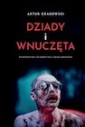 Dziady i wnuczęta - Książki o kinie i teatrze - miniaturka - grafika 1