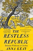 Pamiętniki, dzienniki, listy - The Restless Republic: Britain without a Crown - miniaturka - grafika 1