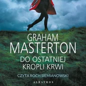 Kryminały - DO OSTATNIEJ KROPLI KRWI - Graham Masterton - audiobook - miniaturka - grafika 1