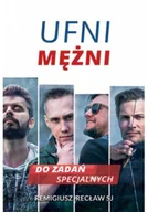 Felietony i reportaże - Ufni mężni do zadań specjalnych - miniaturka - grafika 1