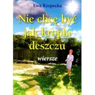 Poezja - Nie chcę być jak kropla deszczu - miniaturka - grafika 1