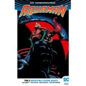 Komiksy dla młodzieży - Aquaman. Tom 2. Nadpływa Czarna Manta - miniaturka - grafika 1