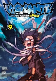 Waneko Vigilante. My Hero Academia. Tom 9. Illegals Kohei Horikoshi - Komiksy dla dorosłych - miniaturka - grafika 1