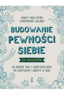 Podręczniki dla szkół wyższych - Budowanie pewności siebie - dla nastolatków. Jak poradzić sobie z lękiem społecznym, być asertywnym i uwierzyć w siebie - Vigil-Otero Ashley, Christopher Willard - książka - miniaturka - grafika 1