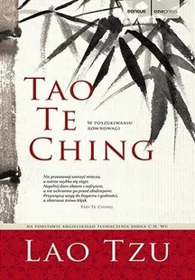 Tao Te Ching - Filozofia i socjologia - miniaturka - grafika 1