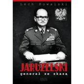 Historia świata - JARUZELSKI Generał ze skazą Lech Kowalski - miniaturka - grafika 1