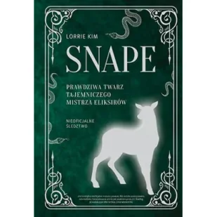 Snape. Prawdziwa twarz tajemniczego mistrza eliksirów - Fantasy - miniaturka - grafika 1