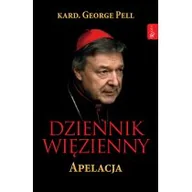 Religia i religioznawstwo - Pell George Dziennik więzienny Apelacja - miniaturka - grafika 1