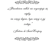 Naklejki na ścianę - Cytaty, Prawdziwa miłość nie wyczerpuje się nigdy, Naklejka ścienna, 100x100 cm - miniaturka - grafika 1