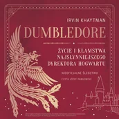Audiobooki dla dzieci i młodzieży - Dumbledore. Życie i kłamstwa najsłynniejszego dyrektora Hogwartu - audiobook - miniaturka - grafika 1