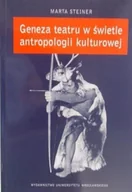 Książki o kulturze i sztuce - Geneza teatru w świetle antropologii kulturowej - miniaturka - grafika 1