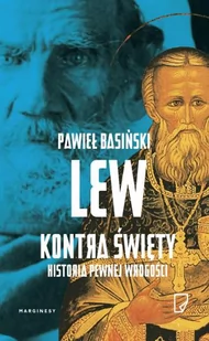 Marginesy Lew kontra święty - Pawieł Basiński - Biografie i autobiografie - miniaturka - grafika 2