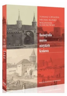 Ikonografia murów miejskich Krakowa - Książki o kulturze i sztuce - miniaturka - grafika 1