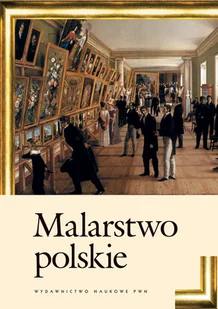 Malarstwo Polskie. Encyklopedia - Książki o kulturze i sztuce - miniaturka - grafika 1