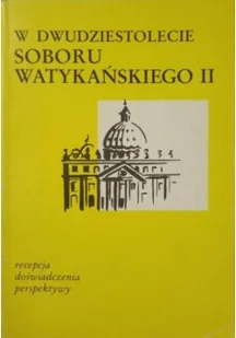 W dwudziestolecie soboru watykańskiego - Religia i religioznawstwo - miniaturka - grafika 1