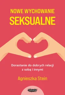 Nowe wychowanie seksualne. Wydanie 2 - Psychologia - miniaturka - grafika 1