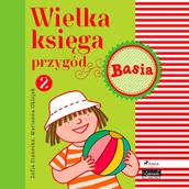 Audiobooki dla dzieci i młodzieży - Basia. Wielka księga przygód . Tom 2 - miniaturka - grafika 1