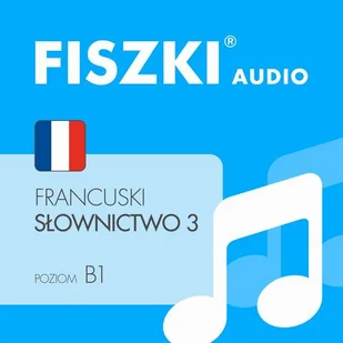 Patrycja Wojsyk AUDIOBOOK - francuski - Słownictwo 3 (B1) e-AF3 - Audiobooki do nauki języków - miniaturka - grafika 1