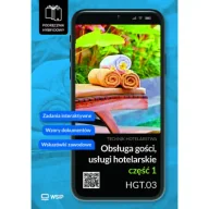 Podręczniki dla szkół zawodowych - Obsługa gości Usługi hotelarskie Kwalifikacja HGT.03. Podręcznik do zawodu technik hotelarstwa część 1 - miniaturka - grafika 1