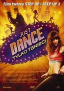 Filmy muzyczne DVD - Just Dance - Tylko taniec! - miniaturka - grafika 1