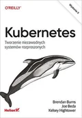 E-booki - informatyka - Kubernetes. Tworzenie niezawodnych systemów rozproszonych - miniaturka - grafika 1