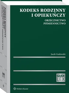Kodeks rodzinny i opiekuńczy. Orzecznictwo. Piśmiennictwo [PRZEDSPRZEDAŻ] - Prawo - miniaturka - grafika 1
