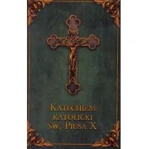 Katechizm Katolicki Św. Piusa X - Religia i religioznawstwo Katechizm Katolicki Św. Piusa X - Religia i religioznawstwo - miniaturka - grafika 1