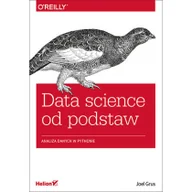 Podstawy obsługi komputera - GRUS JOEL DATA SCIENCE OD PODSTAW ANALIZA DANYCH W PYTHONIE - miniaturka - grafika 1
