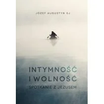 Józef Augustyn Intymno$2293ć i wolno$2294ć - Religia i religioznawstwo - miniaturka - grafika 1