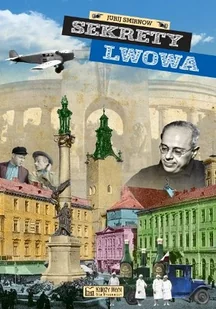 Jurij Smirnow Sekrety Lwowa - Historia Polski - miniaturka - grafika 1