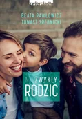 Zdrowie - poradniki - Niezwykły rodzic - miniaturka - grafika 1