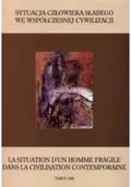 Książki o kulturze i sztuce - Sytuacja człowieka słabego we współczesnej cywilizacji dedykacja autora - miniaturka - grafika 1