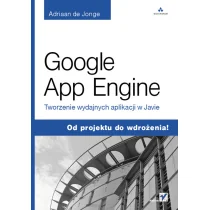 Google App Engine. Tworzenie wydajnych... - Książki o programowaniu - miniaturka - grafika 1
