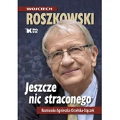 Wywiady, wspomnienia - Jeszcze nic straconego Rozmawia Agnieszka Orzelska - Stączek - miniaturka - grafika 1