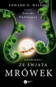 Ezoteryka - Opowieści ze świata mrówek - Wilson Edward O. - książka - miniaturka - grafika 1