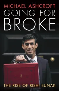 Going for Broke: The Rise of Rishi Sunak - Biografie obcojęzyczne - miniaturka - grafika 1