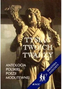 Tysiąc twoich twarzy - Poezja - miniaturka - grafika 1