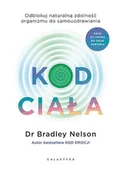 Rozwój osobisty - Kod ciała. Odblokuj naturalną zdolność organizmu do samouzdrawiania - miniaturka - grafika 1