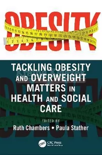Tackling Obesity and Overweight Matters in Health and Social Care - Pozostałe książki - miniaturka - grafika 1