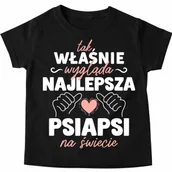Koszulki dla dziewczynek - Koszulka dla przyjaciółki na prezent - TAK WŁAŚNIE WYGLĄDA NAJLEPSZA PSIAPSI - miniaturka - grafika 1