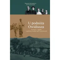 Historia Polski - Księgarnia Akademicka U podnóża Owidiusza. Rozkwit i zagłada wspólnoty kuckiej nad Czeremoszem Zbigniew Manugiewicz, Jerzy Tustanowski - miniaturka - grafika 1