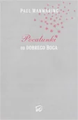 Religia i religioznawstwo - Pocałunki od Dobrego Boga - Paul Manwaring - oprawa miękka - miniaturka - grafika 1
