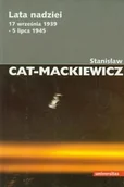 Publicystyka - Universitas Stanisław Cat-Mackiewicz Lata nadziei. 17 września 1939 – 5 lipca 1945 - miniaturka - grafika 1